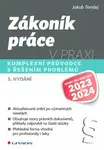 Zákoník práce v praxi - 5. vydání - Jakub Tomšej