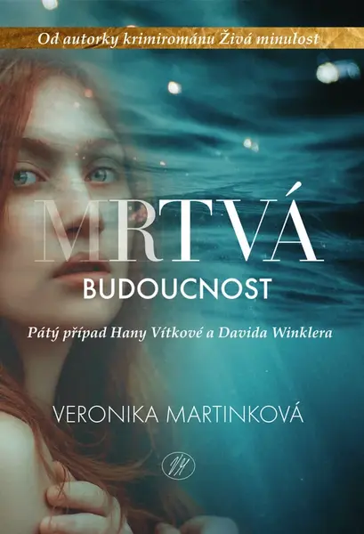 Mrtvá budoucnost - Veronika Martinková