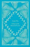 A Spy In The House Of Love - Anais Nin