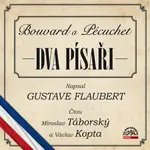 Dva písaři (Bouvard a Pécuchet) - Gustave Flaubert - audiokniha