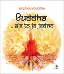Buddha...ale to je jedno - Milena Holcová, Petra Lemonnier