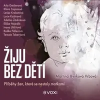 Žiju bez dětí - Martina Hynková Vrbová - audiokniha