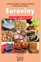 Suroviny pro UO Cukrář - Ludvík Bláha, kolektiv autorů