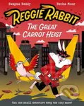 Reggie Rabbit: The Great Carrot Heist - Swapna Haddow - kniha z kategorie Pro děti