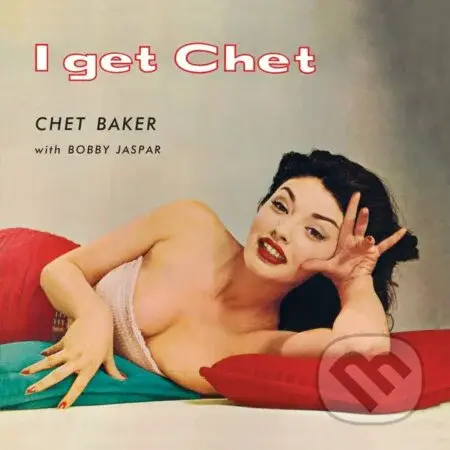 Chet Baker:  I Get Chet (red) LP - Chet Baker