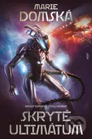 Skryté ultimátum (Druhý román z cyklu Kchrat) - Marie Domská - kniha z kategorie Sci-fi