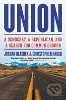 Union : A Democrat, a Republican, and a Search for Common Ground - kniha z kategorie Humanitní a společenské vědy