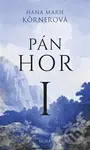 Pán hor I. - Hana Marie Körnerová - kniha z kategorie Společenská beletrie