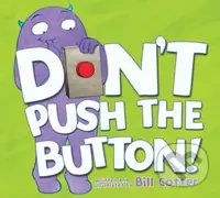 Don’t Push the Button! - Bill Cotter - kniha z kategorie Pro děti