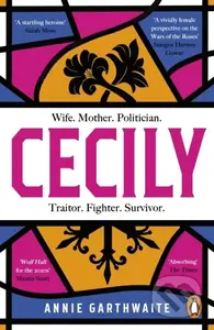 Cecily (An epic feminist retelling of the War of the Roses) - kniha z kategorie Společenská beletrie