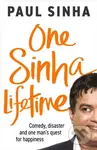 One Sinha Lifetime (Comedy, disaster and one man’s quest for happiness) - kniha z kategorie Zdraví a životní styl