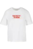Women's T-shirt Too Pretty To Work white