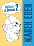 Myšlenky za volantem 2 - Marek Eben - kniha z kategorie Beletrie