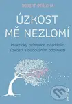 Úzkost mě nezlomí (Praktický průvodce zvládáním úzkosti a budováním odolnosti) - kniha z kategorie Psychologie