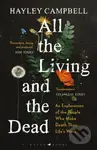 All the Living and the Dead (An Exploration of the People Who Make Death Their Life's Work) - kniha z kategorie Odborné a naučné