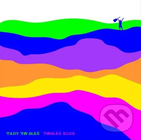 Tomáš Klus: Tady to máš - Tomáš Klus