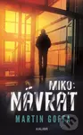Miko: Návrat - Martin Goffa