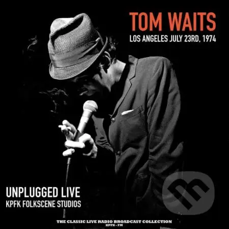 Tom Waits: Unplugged Live At Kpfk Folkscene Studios In Los Angeles 23Rd July 1974 (Marble)  LP