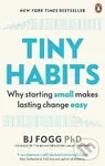 Tiny Habits : Why Starting Small Makes Lasting Change Easy
