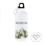 Turistická fľaša S tebou, objaviť chcem každú cestu hôr a lesov