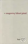Magorovy labutí písně - Ivan Martin Jirous - kniha z kategorie Poezie