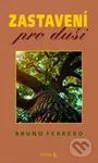 Zastavení pro duši - Bruno Ferrero