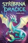 Stříbrná dračice - Maddy Mara - kniha z kategorie Pro děti