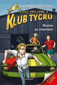 Klub Tygrů – Mumie za volantem - Thomas C. Brezina