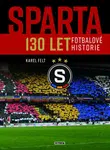Sparta - 130 let fotbalové historie (Defekt) - Karel Felt