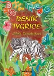 Deník tygřice - Jiřina Tomaštíková