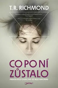 Co po ní zůstalo (poškozená) - Richmond T. R.