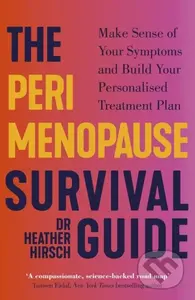 The Perimenopause Survival Guide (Make Sense of Your Symptoms and Build Your Personalised Treatment Plan) - kniha z kategorie Zdraví a životní styl