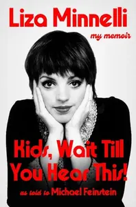 Kids, Wait Till You Hear This! - Liza Minnelli