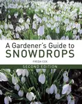A Gardener's Guide to Snowdrops - Freda Cox