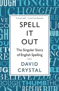 Spell It Out - David Crystal