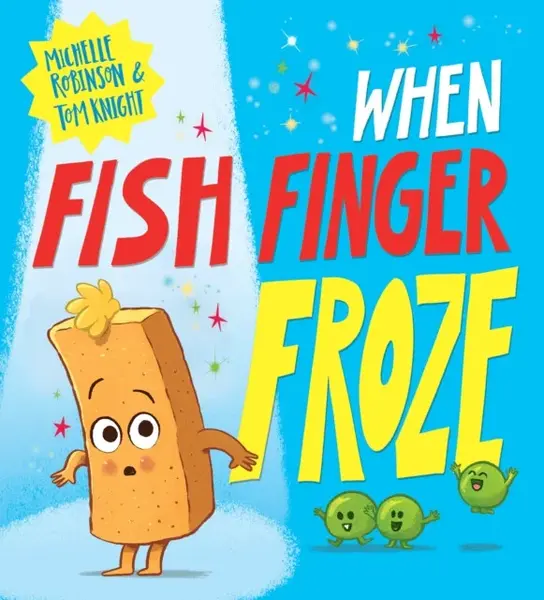 When Fish Finger Froze - Michelle Robinson