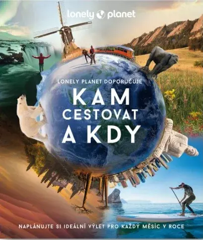 Kam cestovat a kdy  Lonely Planet (poškozená)