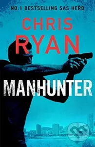 Manhunter (The explosive thriller from the No.1 bestselling SAS hero) - kniha z kategorie Thrillery