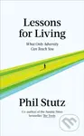 Lessons for Living (What Only Adversity Can Teach You) - kniha z kategorie Psychologie