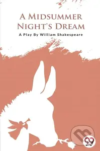 A Midsummer Nights Dream - William Shakespeare