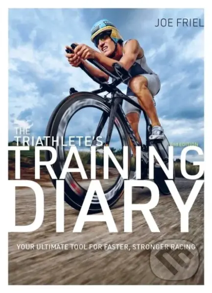 The Triathlete's Training Diary (Your Ultimate Tool for Faster, Stronger Racing, 2nd Ed.) - kniha z kategorie Sport