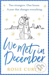 We Met in December - Rosie Curtis - kniha z kategorie Romantika