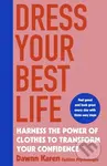 Dress Your Best Life (Harness the Power of Clothes To Transform Your Confidence) - kniha z kategorie Psychologie