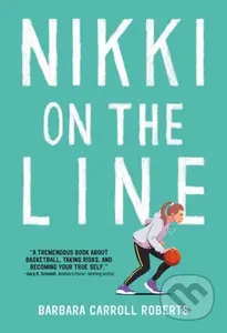 Nikki on the Line - Barbara Carroll Roberts - kniha z kategorie Pro děti