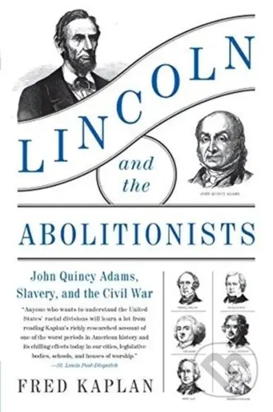 Lincoln and the Abolitionists - Fred Kaplan - kniha z kategorie Humanitní a společenské vědy