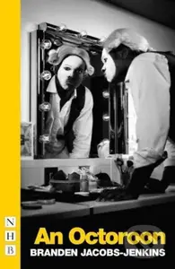 An Octoroon - Branden Jacobs-Jenkins - kniha z kategorie Drama a divadelní hry