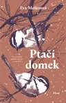 Ptačí domek - Eva Meijerová