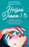 Hříšná Diana (1-3) - Hříšná Diana, Zamilovaná Diana, Svolná Diana - Jen Besser, Shana Feste