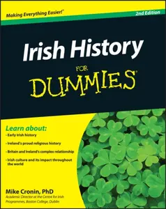 Irish History For Dummies - Mike  Cronin