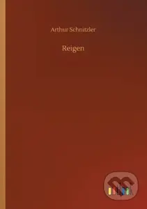 Reigen - Arthur Schnitzler - kniha z kategorie Společenská beletrie